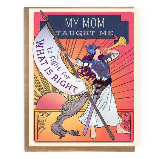 My Mom Taught Me To Fight for What’s Right Card | Feminist Mom Greeting Card | Vintage Suffragette Art