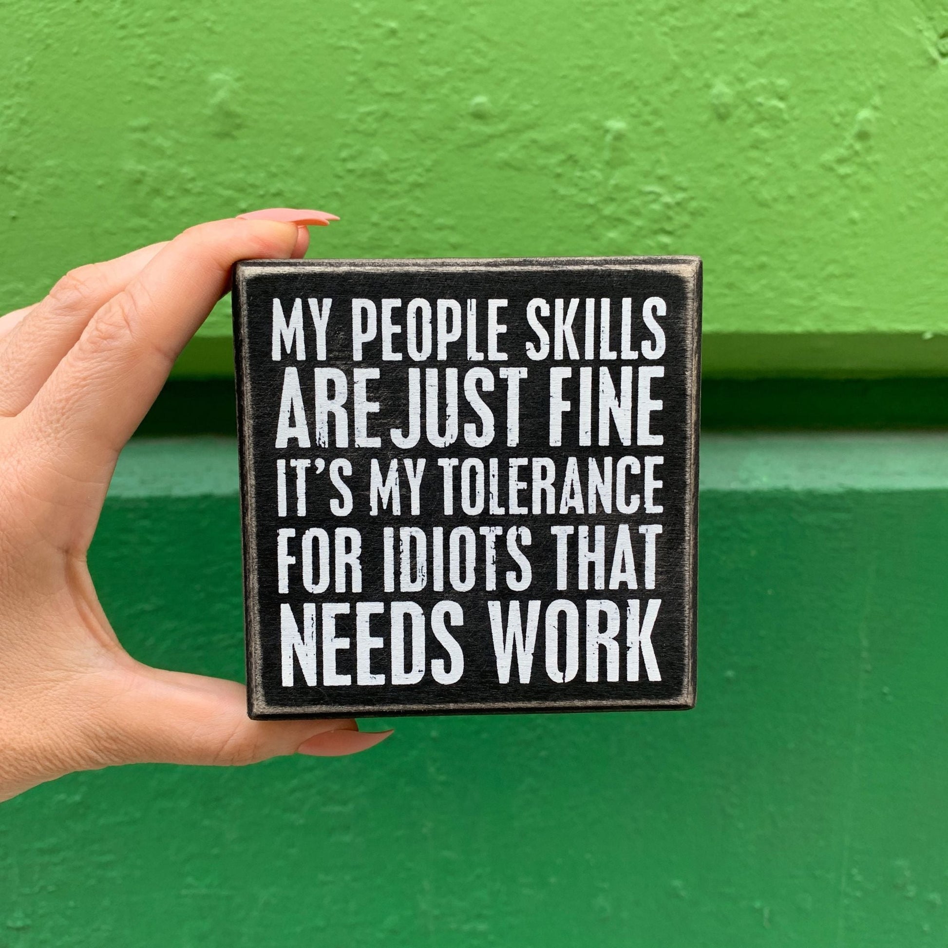 My People Skills Are Just Fine Wooden Box Sign