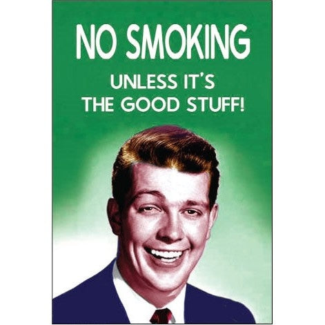 NO SMOKING, Unless It's The Good Stuff! Magnet | 2" x 3"