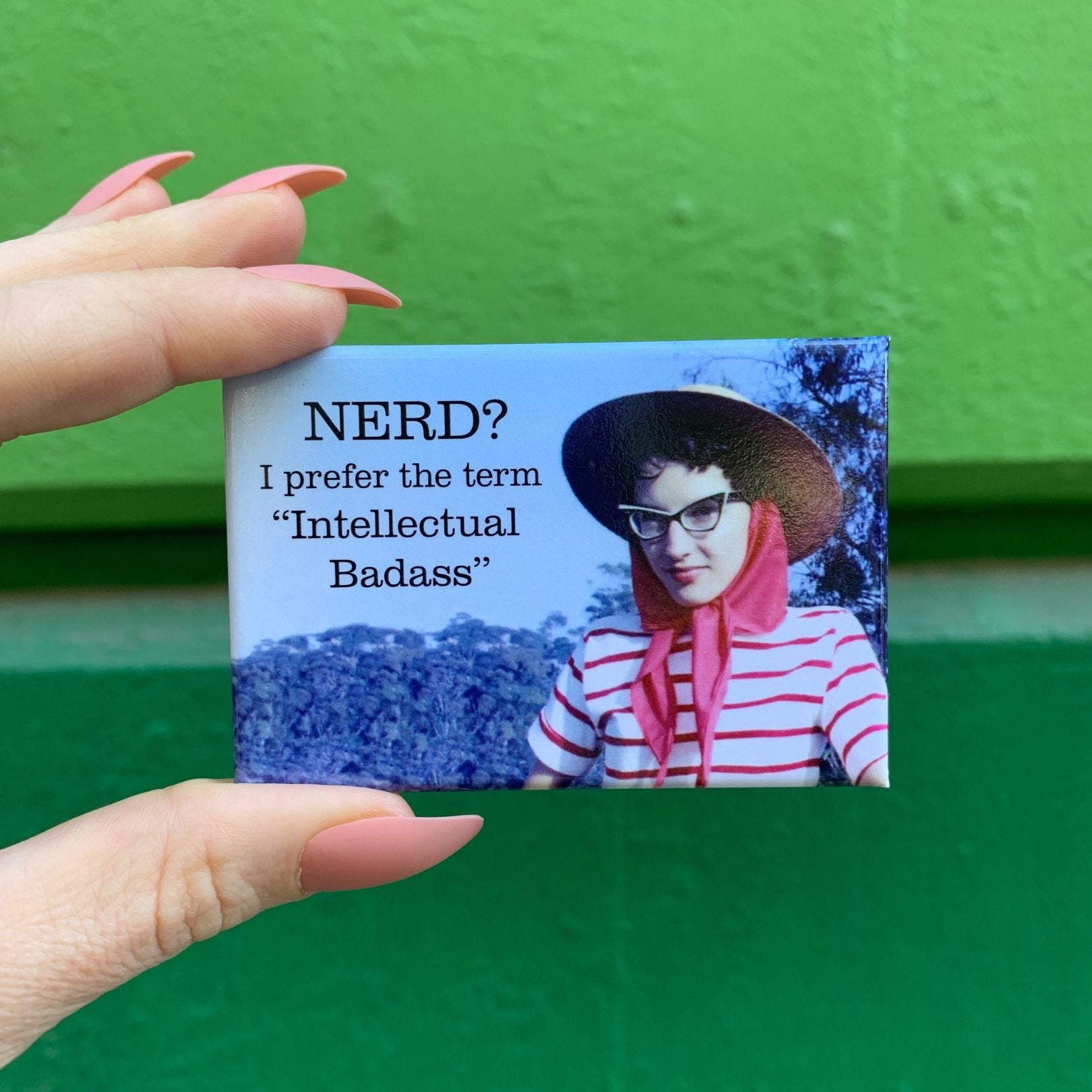 Nerd? I Prefer The Term Intellectual Badass Rectangular Magnet