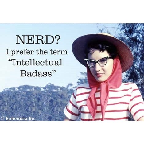 Nerd? I Prefer The Term Intellectual Badass Rectangular Magnet