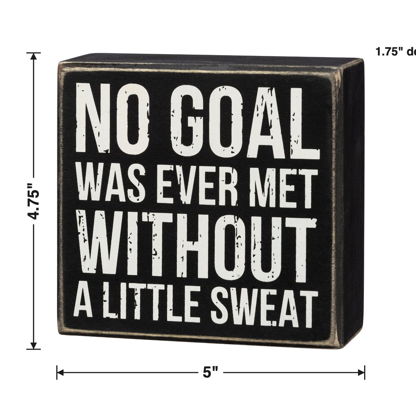 No Goal Was Met Without Sweat Box Sign size chart