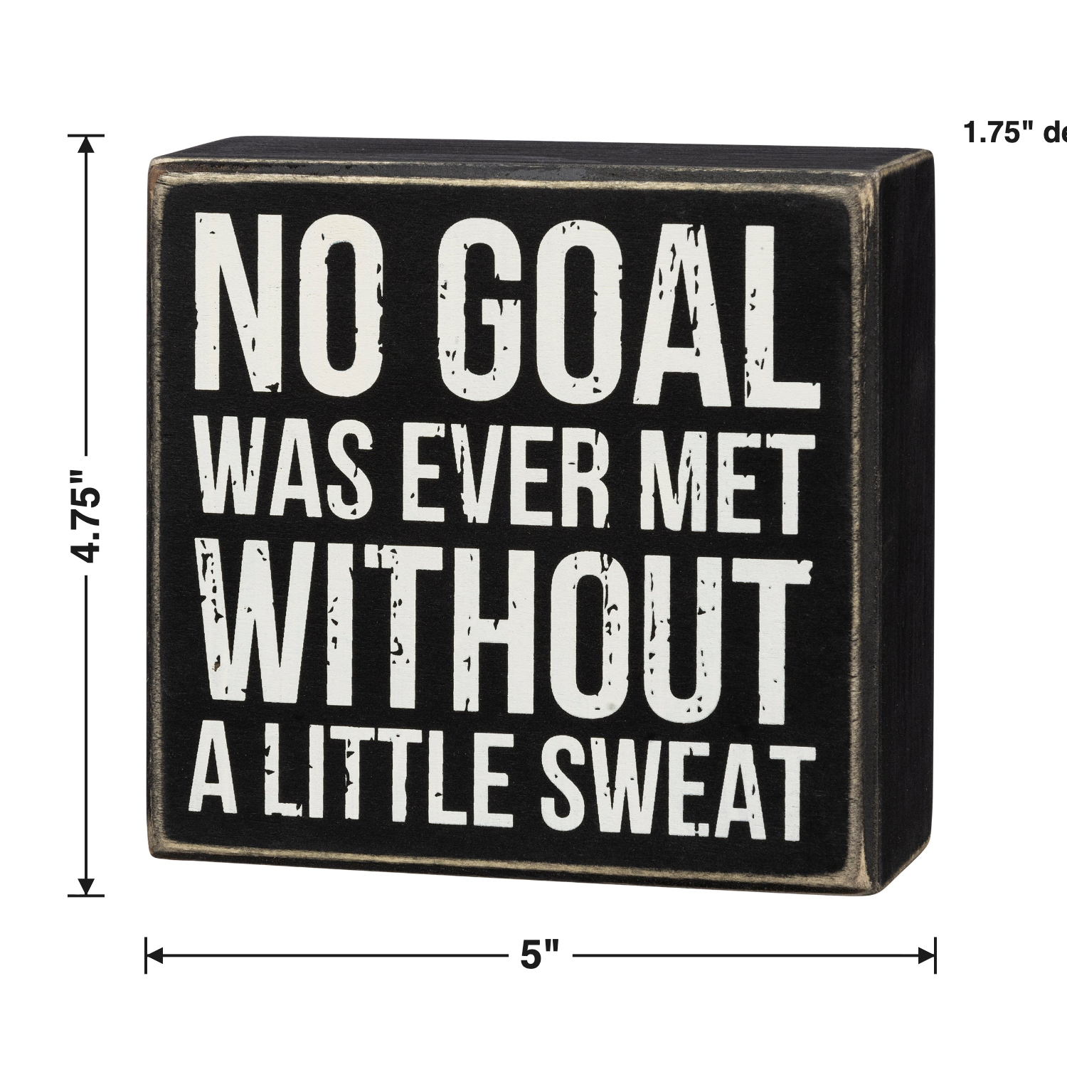 No Goal Was Met Without Sweat Box Sign size chart