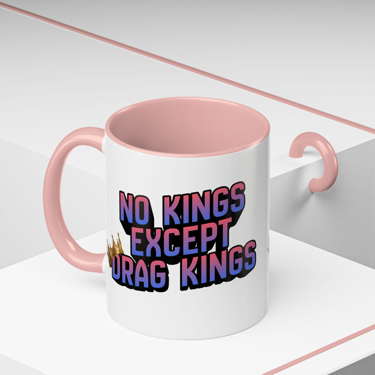 No Kings Except Drag Kings Accent Coffee Mug 11oz [Available in Navy, Pink and Purple]-GetBullish-The Bullish Store