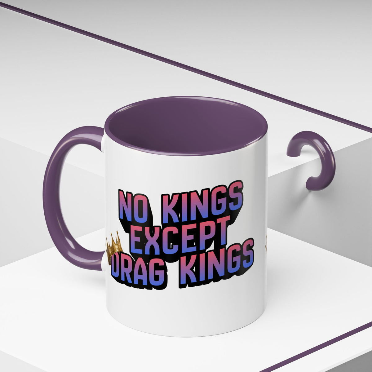 No Kings Except Drag Kings Accent Coffee Mug 11oz [Available in Navy, Pink and Purple]-GetBullish-The Bullish Store