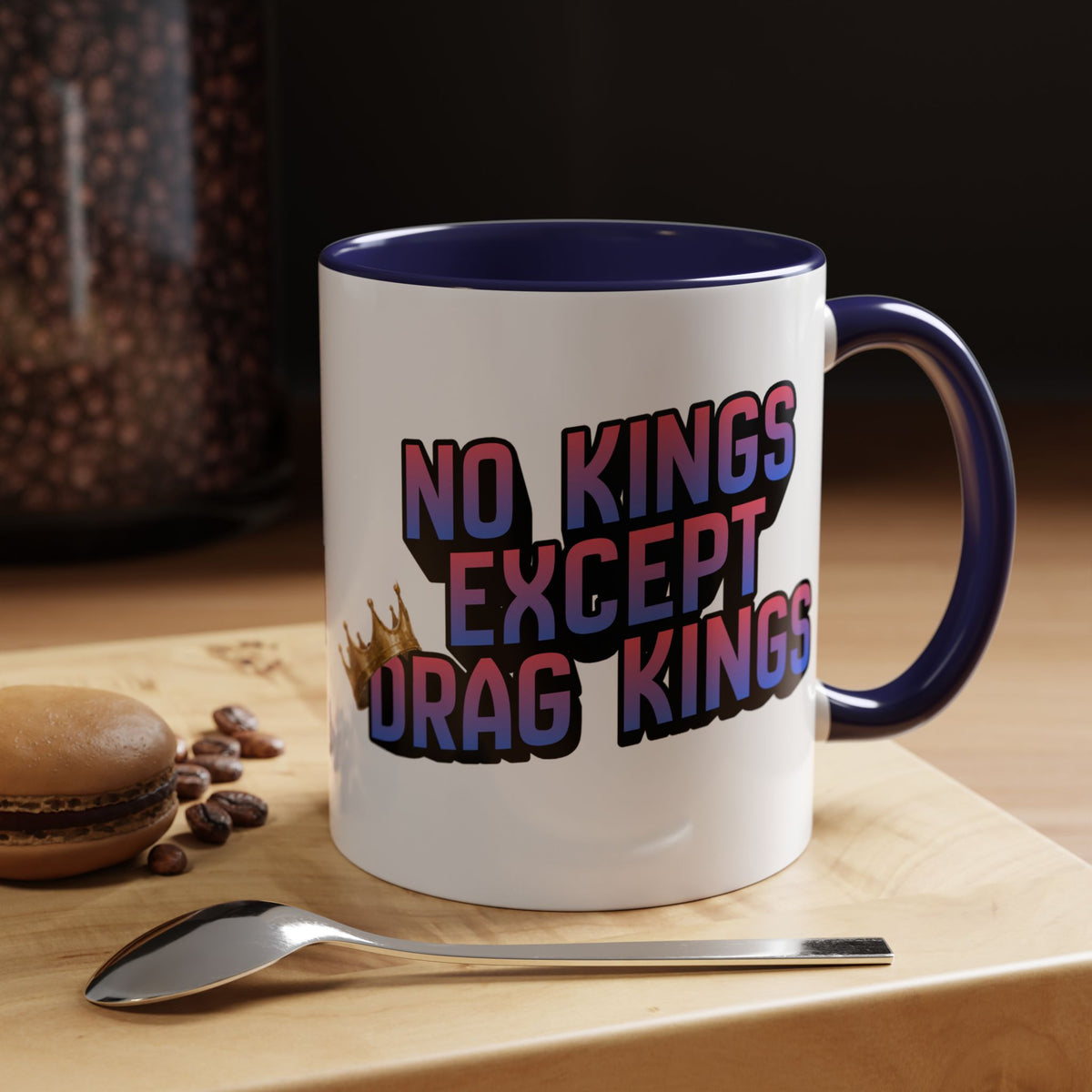 No Kings Except Drag Kings Accent Coffee Mug 11oz [Available in Navy, Pink and Purple]-GetBullish-The Bullish Store