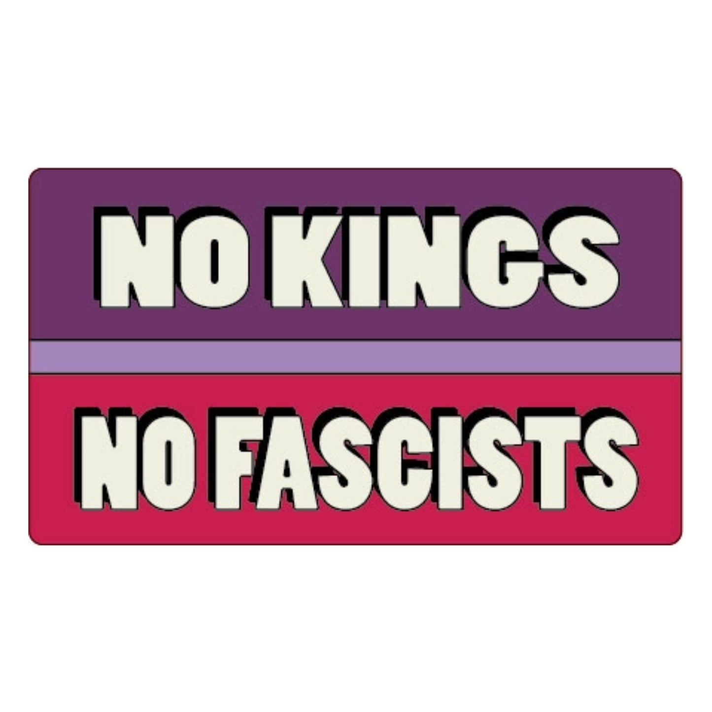 No Kings No Fascists Vinyl Sticker | Rectangular Decal | 2.4" x 1.3"