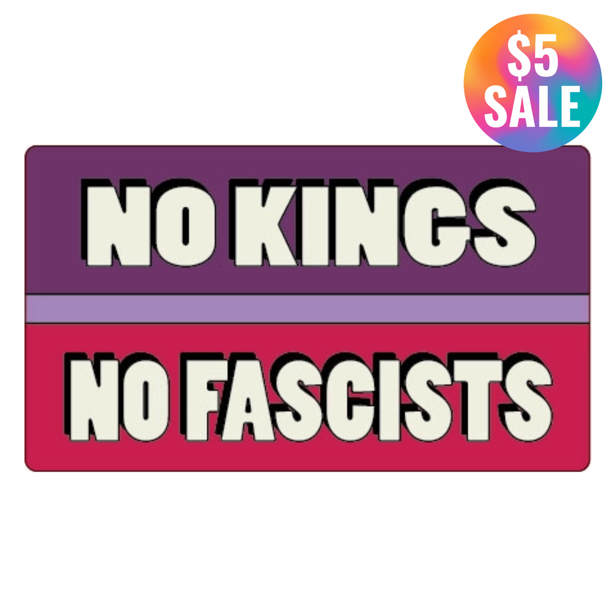 No Kings No Fascists Vinyl Sticker | Rectangular Decal | 2.4" x 1.3"