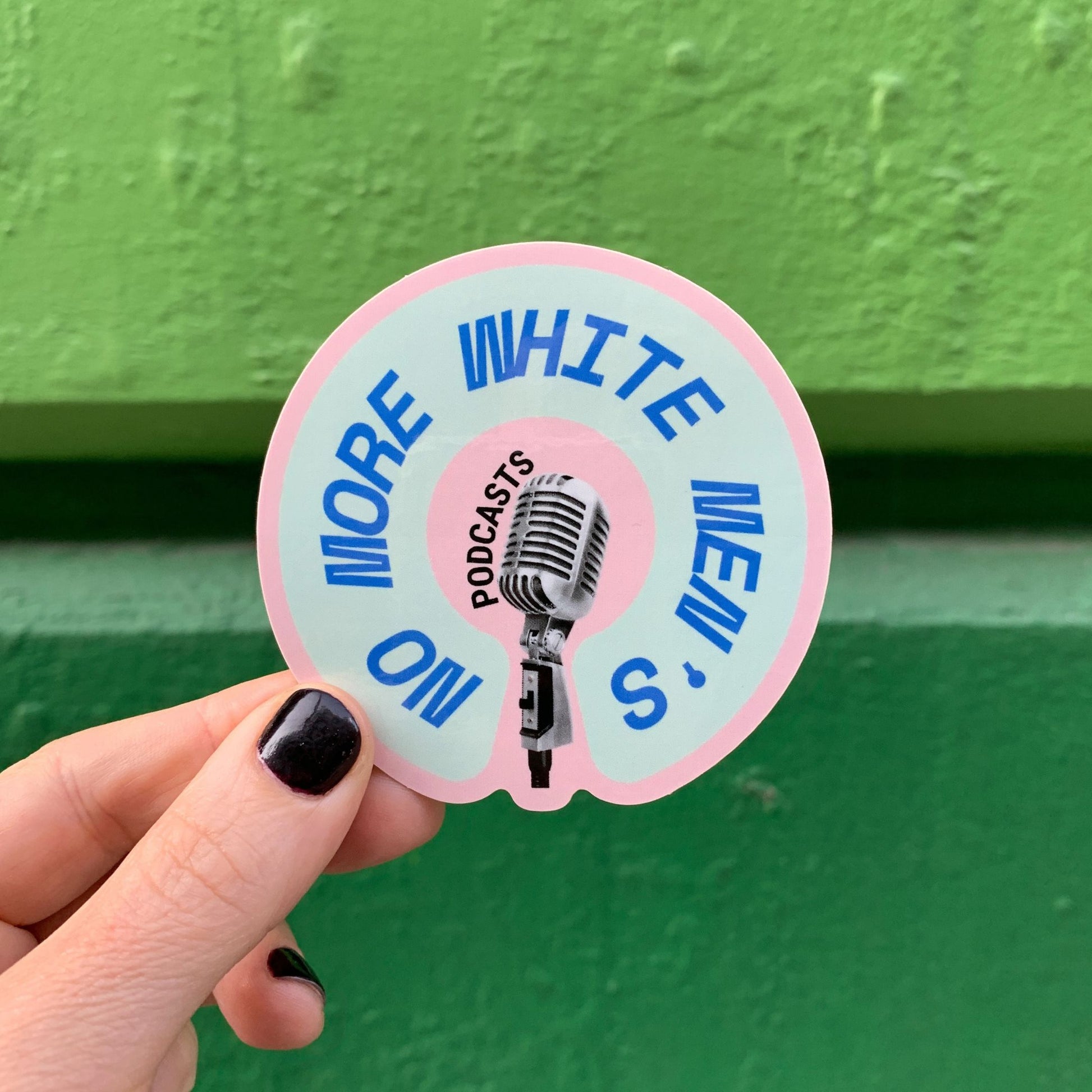 No More White Men's Podcasts Glossy Die Cut Vinyl Sticker 3in x 3in