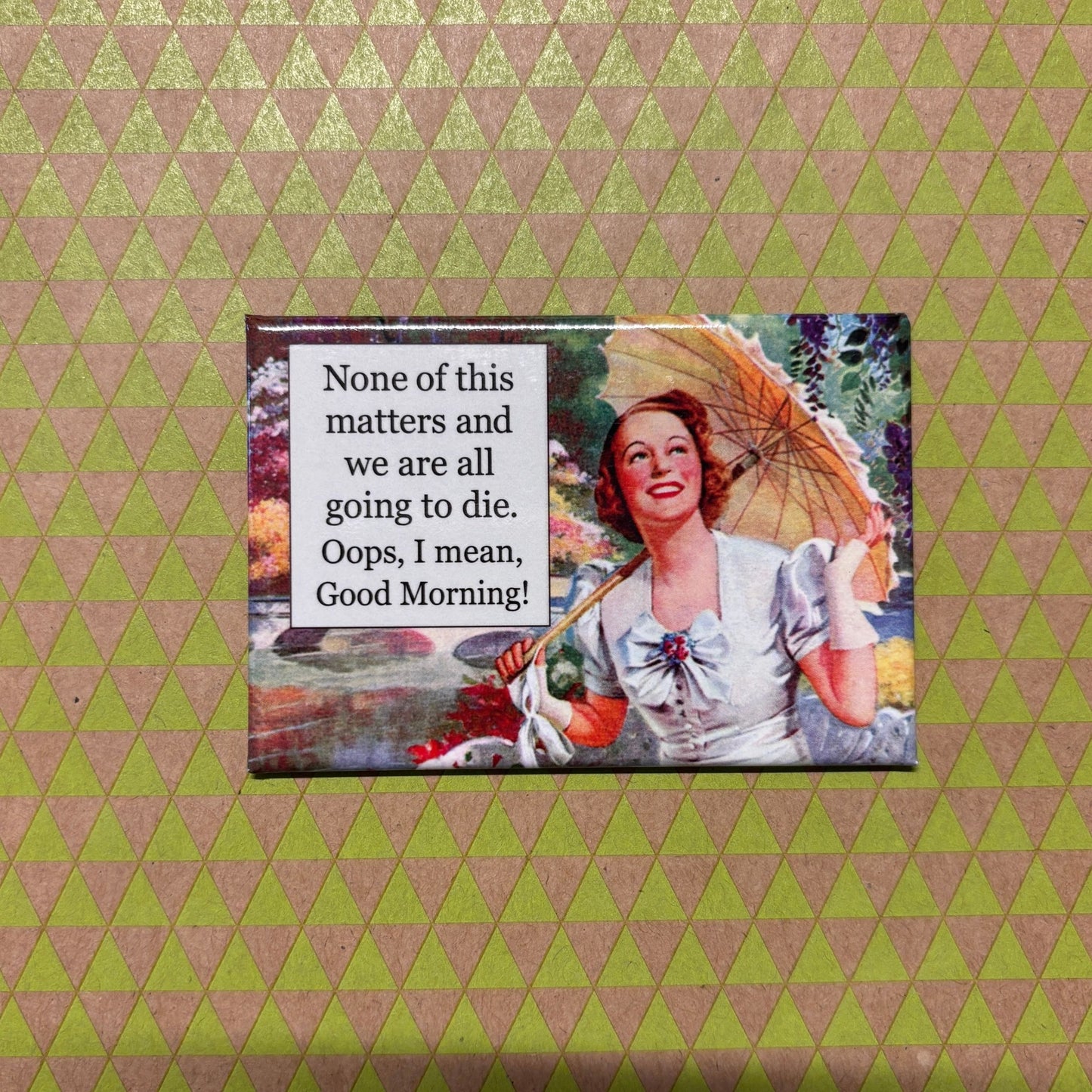 None Of This Matters And We Are All Going To Die Rectangular Refrigerator Magnet | 3" x 2"