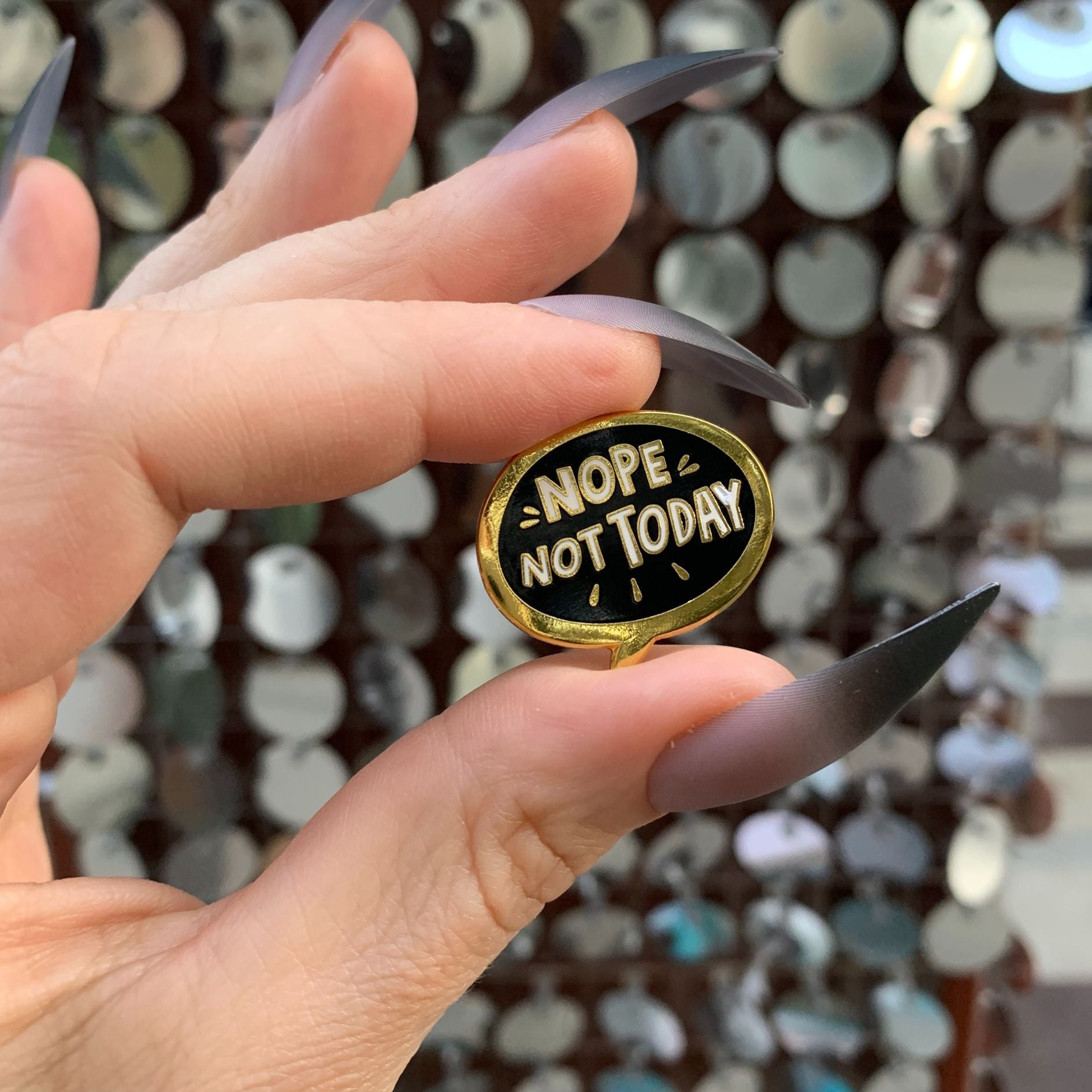 Nope, Not Today Enamel Pin in Bubble Design