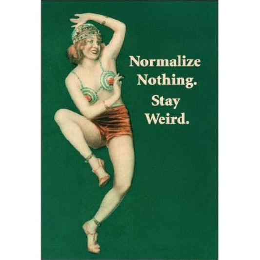 Normalize Nothing Stay Weird Magnet | Funny Sarcastic Fridge Magnet-Ephemera-The Bullish Store