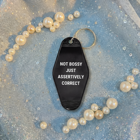Not Bossy Just Assertively Correct Motel Keychain