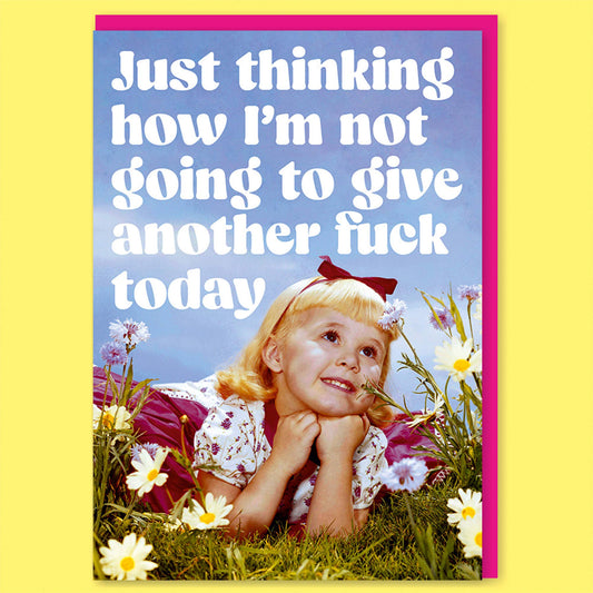 Not Going To Give Another Fuck Greeting Card | Birthday Card | 7″ x 5″