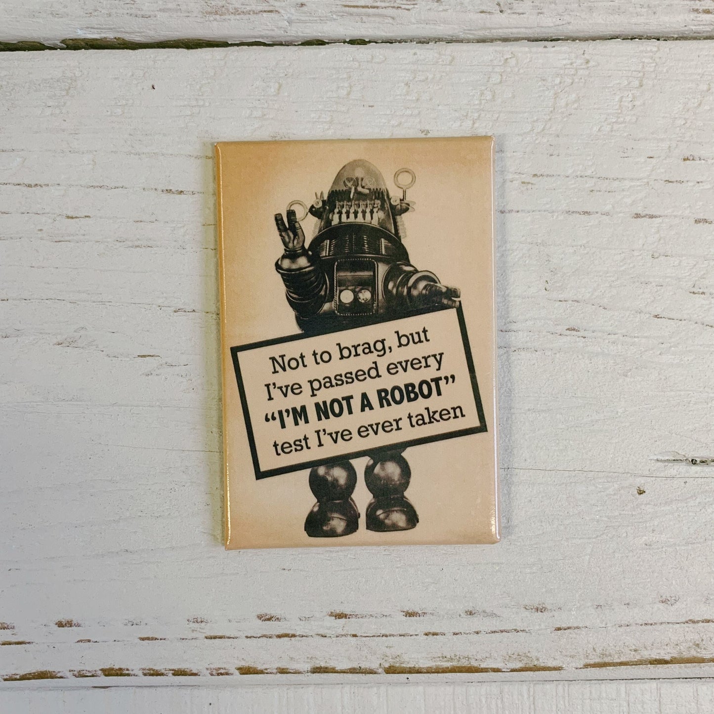 Not To Brag But I've Passed Every "I'm Not A Robot" Test Rectangular Magnet | Magnetic Surface Magnet Decor | 3" x 2"