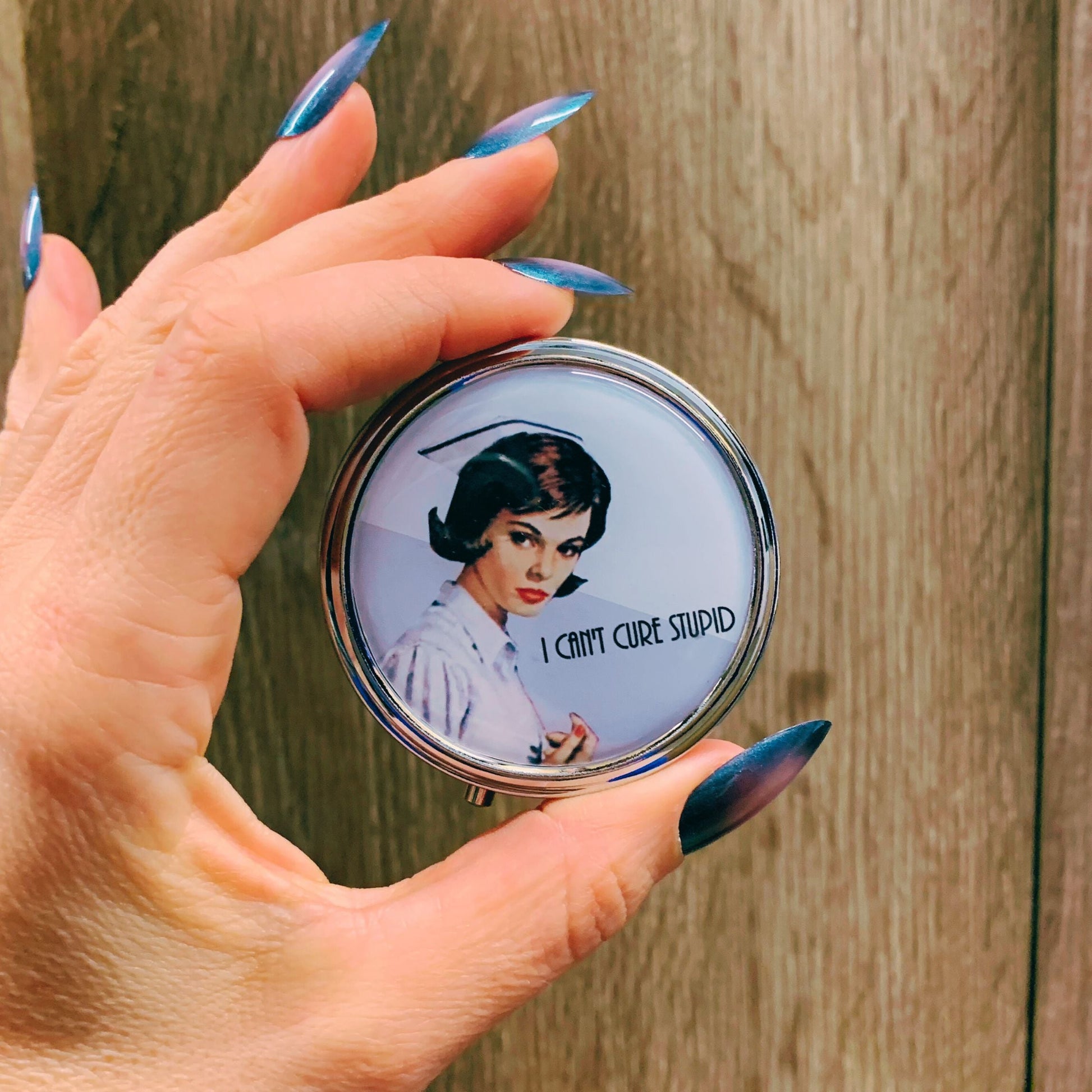 Nurse I Can't Cure Stupid Pill Box | Handmade 2.25" Round Pill Case | Retro Pinup Art