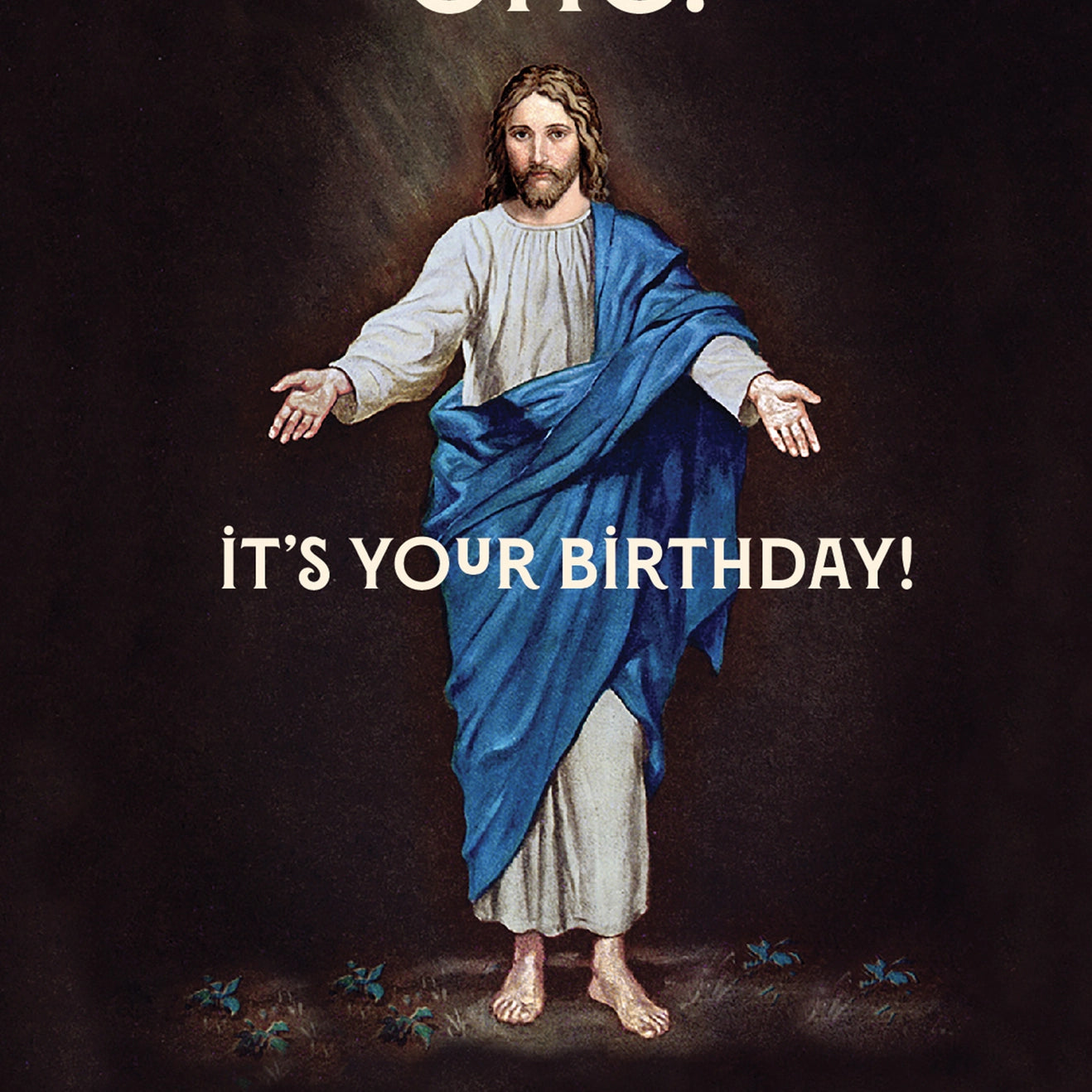 OMG It's Your Birthday Jesus Greeting Card