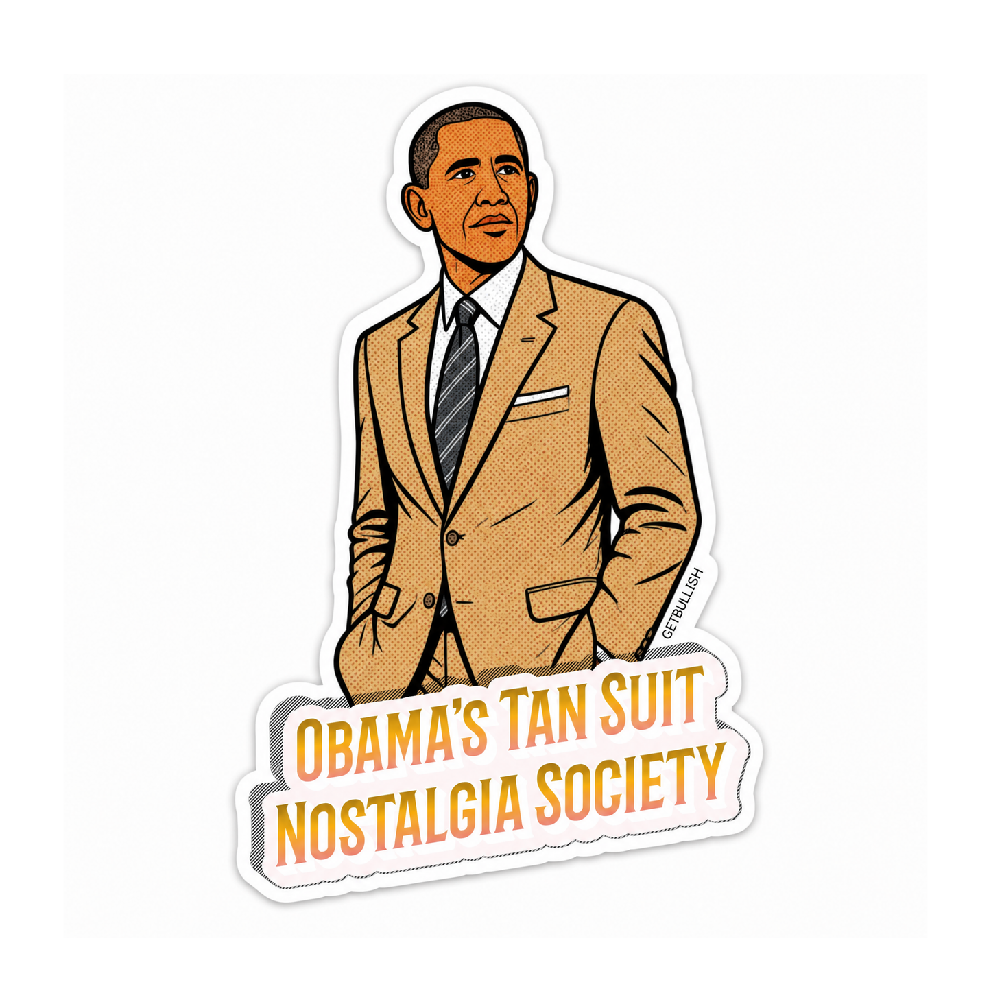 Obama's Tan Suit Nostalgia Society Die Cut Sticker | 3.1" x 2.0"