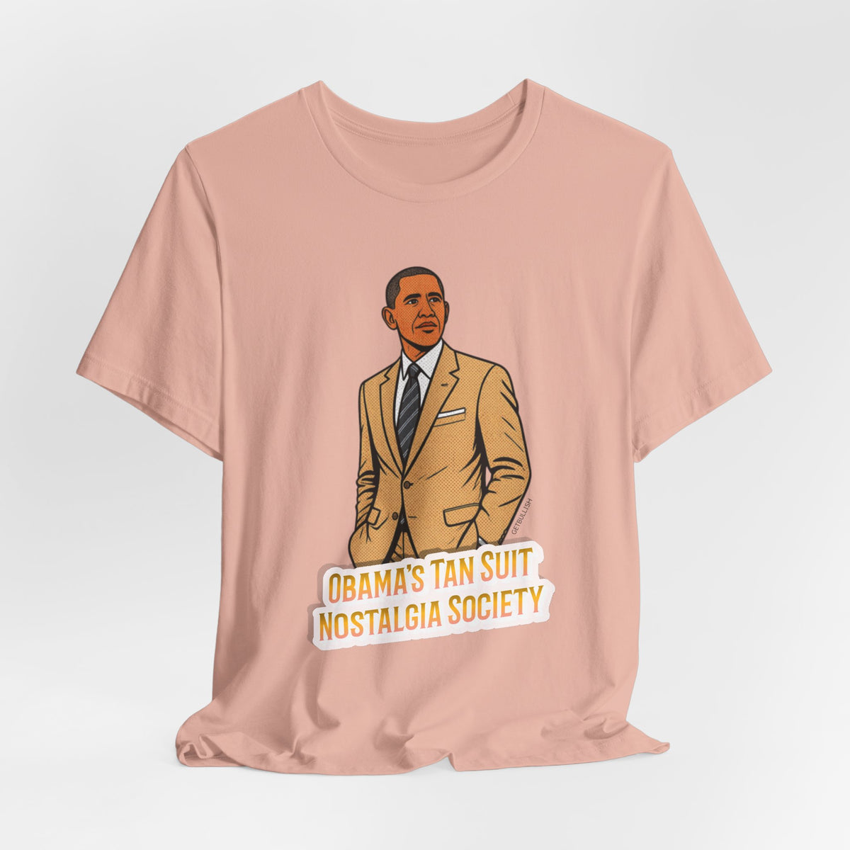 Obama's Tan Suit Nostalgia Society  Jersey Short Sleeve Tee [Sizes XS-4XL]