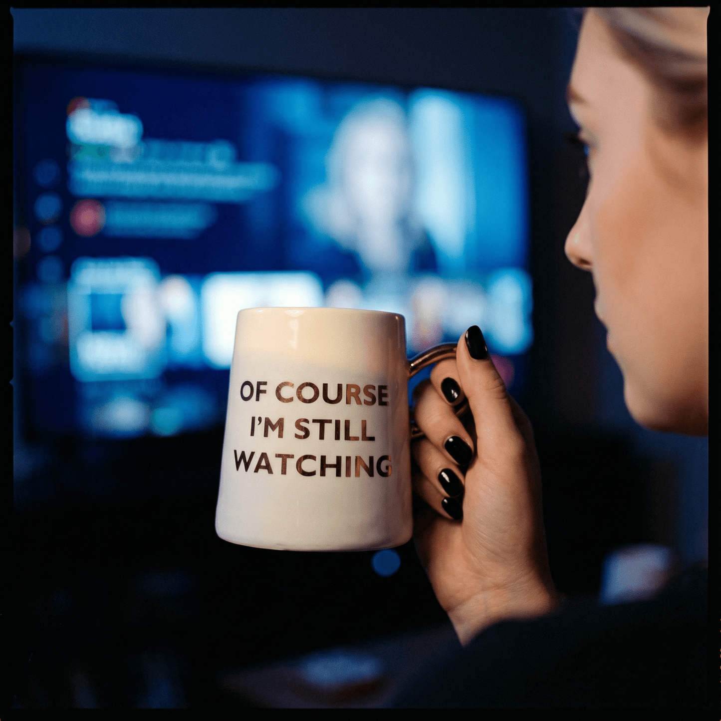 Of Course I'm Still Watching Netflix Themed Funny Tapered Mug | 11 oz | White and Blue Watercolor