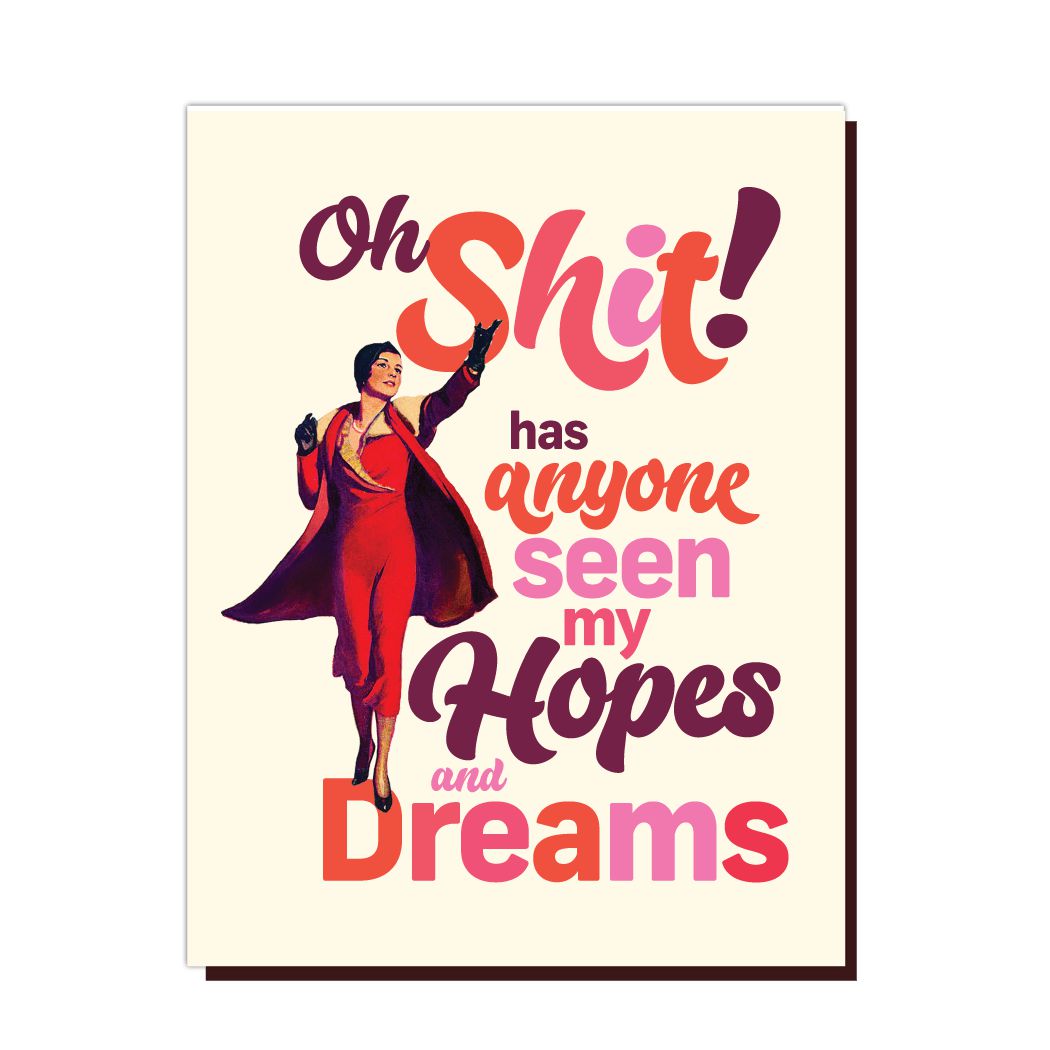 Oh Shit! Hopes And Dreams Greeting Card