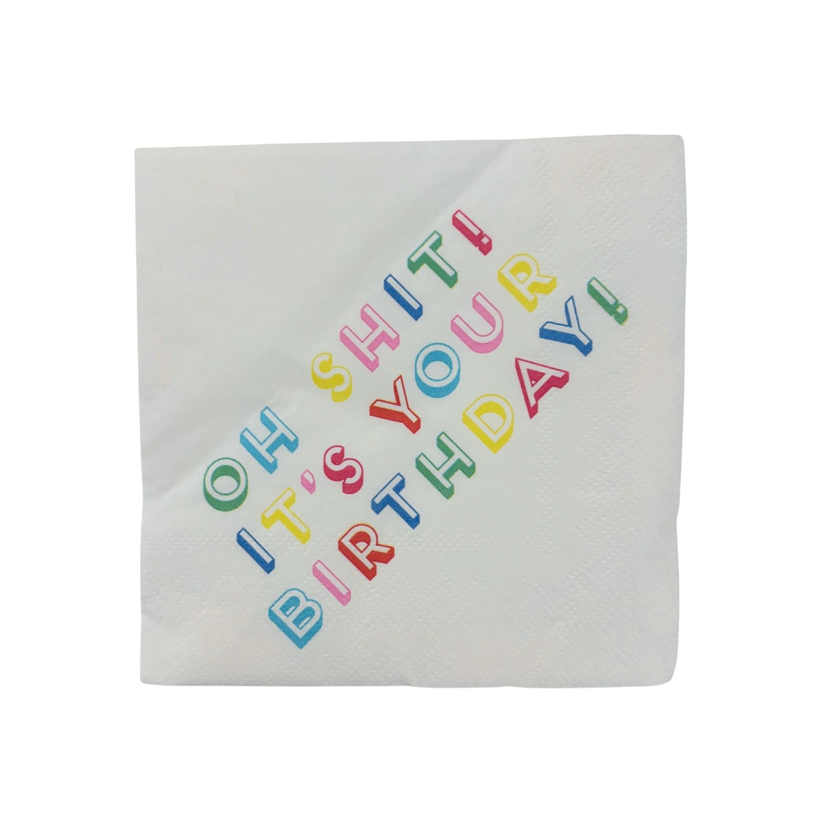 Oh Shit It’s Your Birthday Beverage Napkins | Fun Colorful Party Napkins | 5''