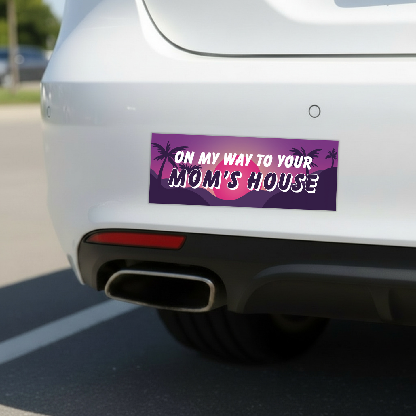 On My Way To Your Mom's House Car Magnet | Funny Bumper Magnet-Sleazy Greetings-The Bullish Store