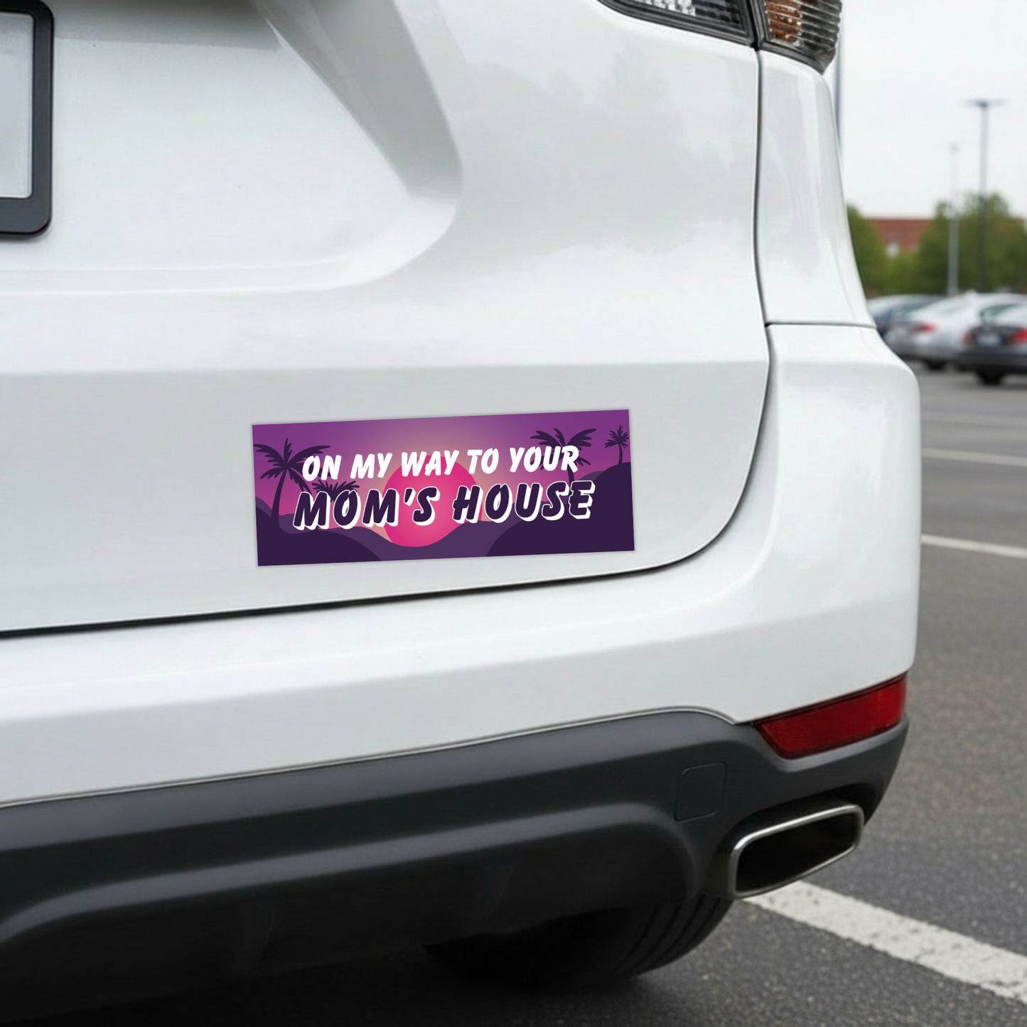 On My Way To Your Mom's House Car Magnet | Funny Bumper Magnet-Sleazy Greetings-The Bullish Store
