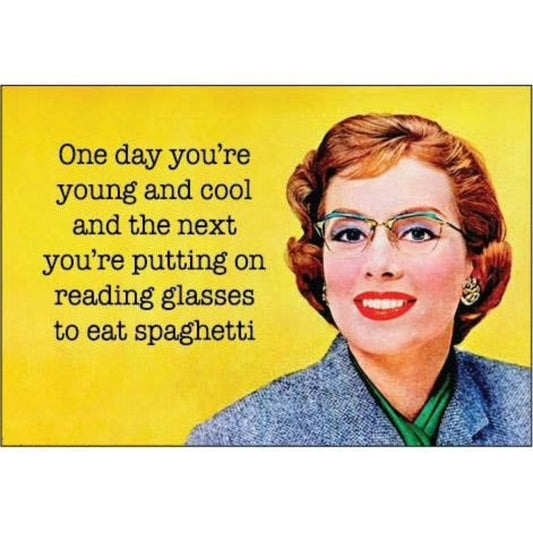 One Day You’re Young and Cool Magnet | Funny Aging Humor Fridge Magnet-Ephemera-The Bullish Store