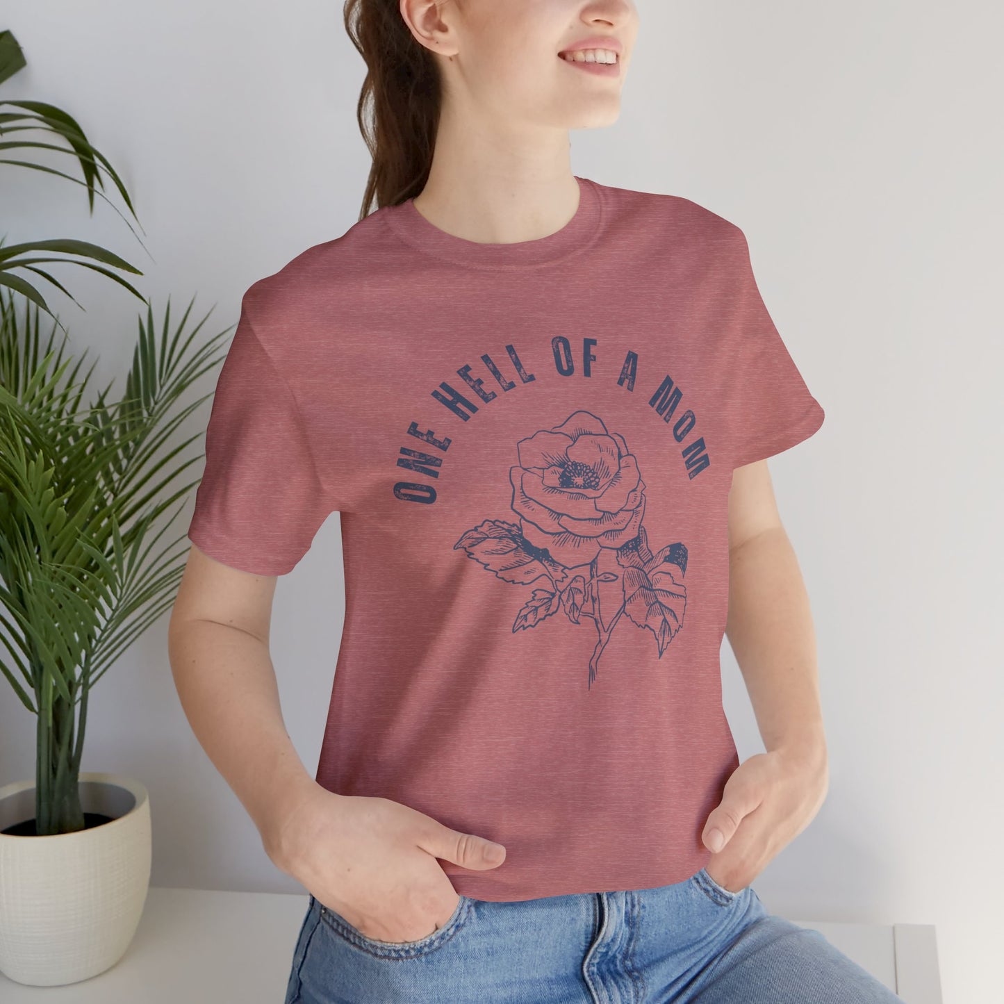One Hell of a Mom Tattoo-Inspired Flower Rose Unisex Jersey Short Sleeve Tee