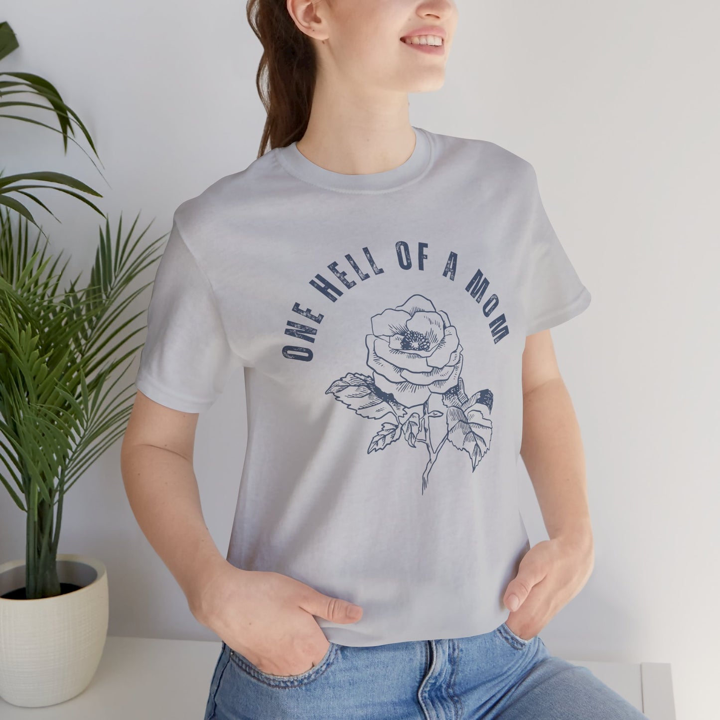 One Hell of a Mom Tattoo-Inspired Flower Rose Unisex Jersey Short Sleeve Tee