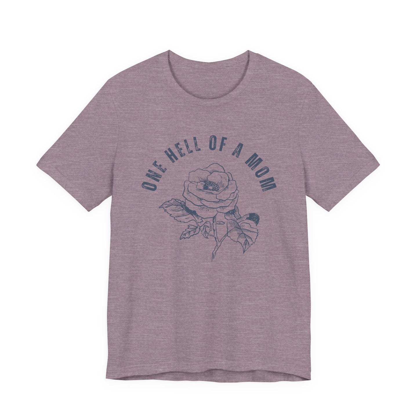 One Hell of a Mom Tattoo-Inspired Flower Rose Unisex Jersey Short Sleeve Tee