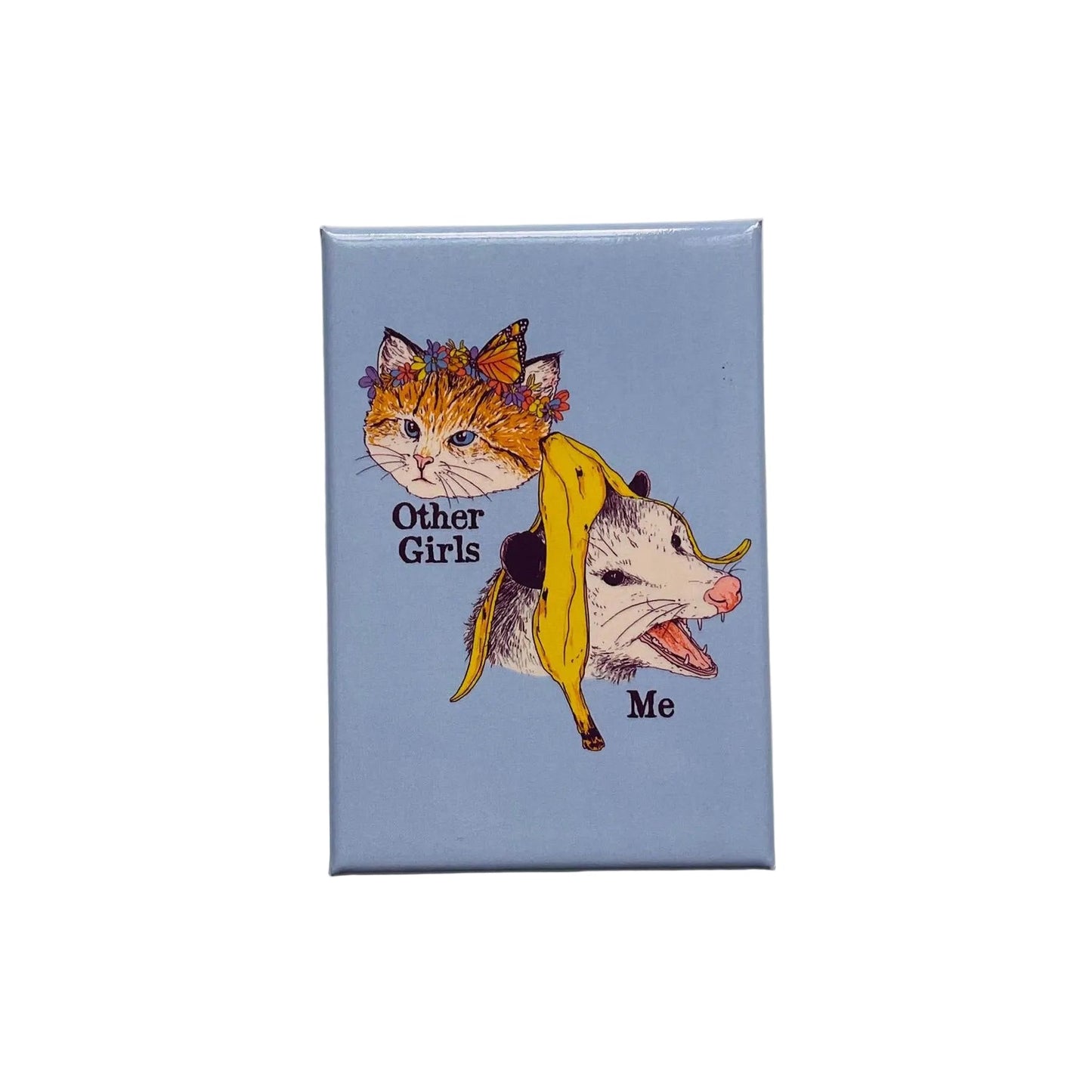 Other Girls - Me Cat Refrigerator Magnet | 2.5" X 3.5"