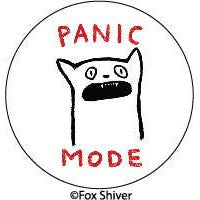 Panic Mode Pin Button | Funny Pinback Lapel Pin | 1.3"