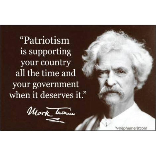 Patriotism Is Supporting Your Country All The Time And Your Government When It Deserves It Refrigerator Magnet | 3" x 2"-Ephemera-The Bullish Store