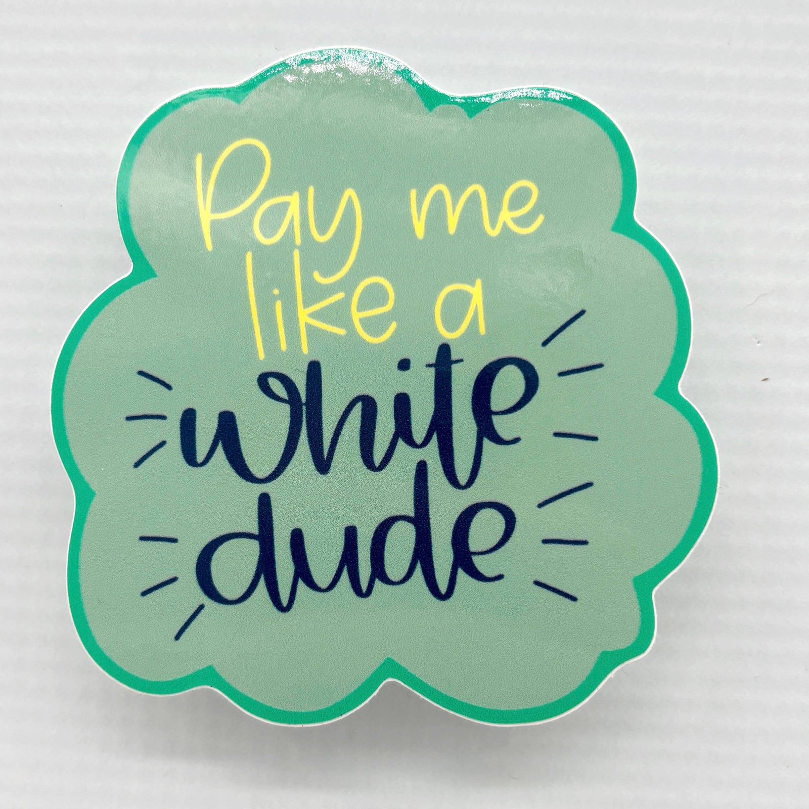 Pay Me Like A White Dude Funny Vinyl Waterproof Sticker