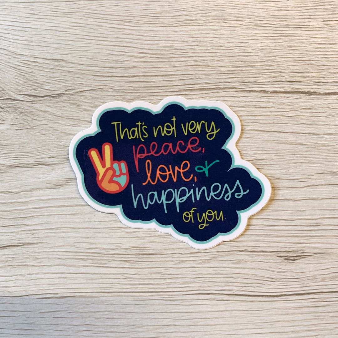 Peace Love Happiness Funny Vinyl Waterproof Sticker | Glossy Decal