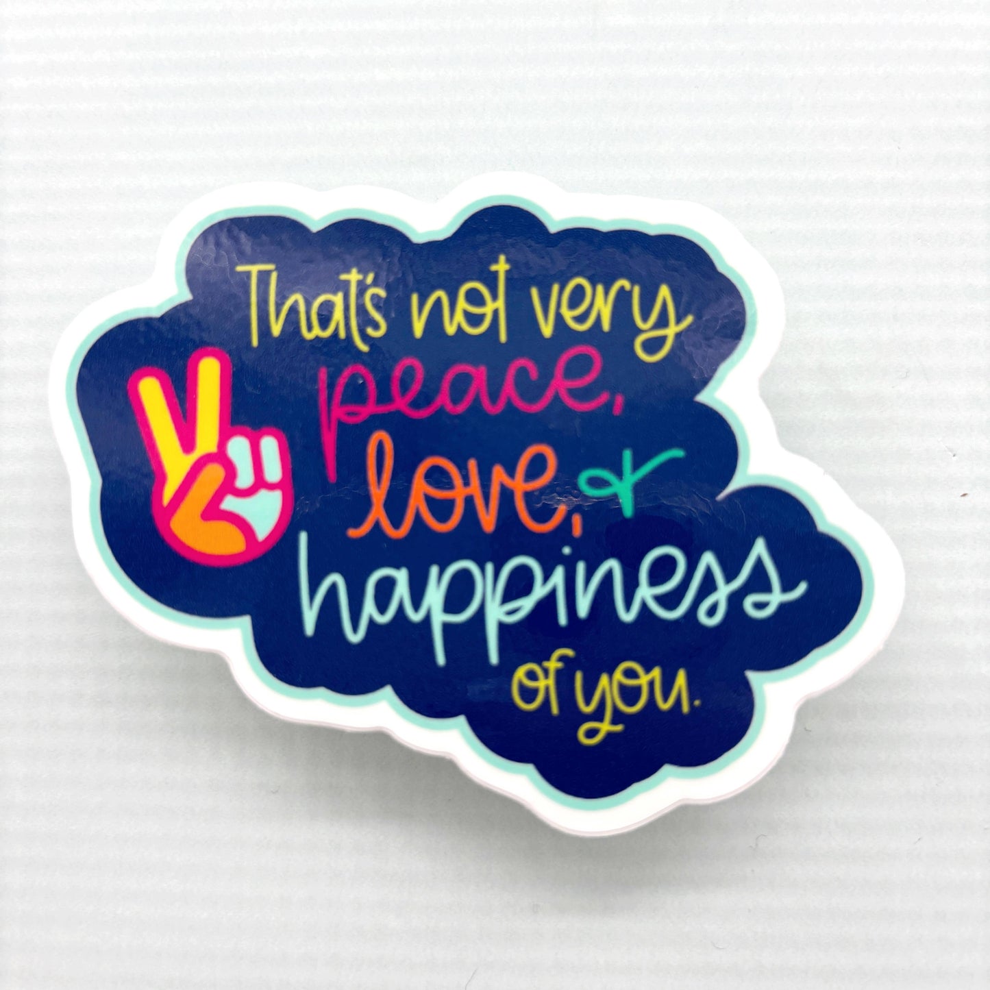 Peace Love Happiness Funny Vinyl Waterproof Sticker | Glossy Decal