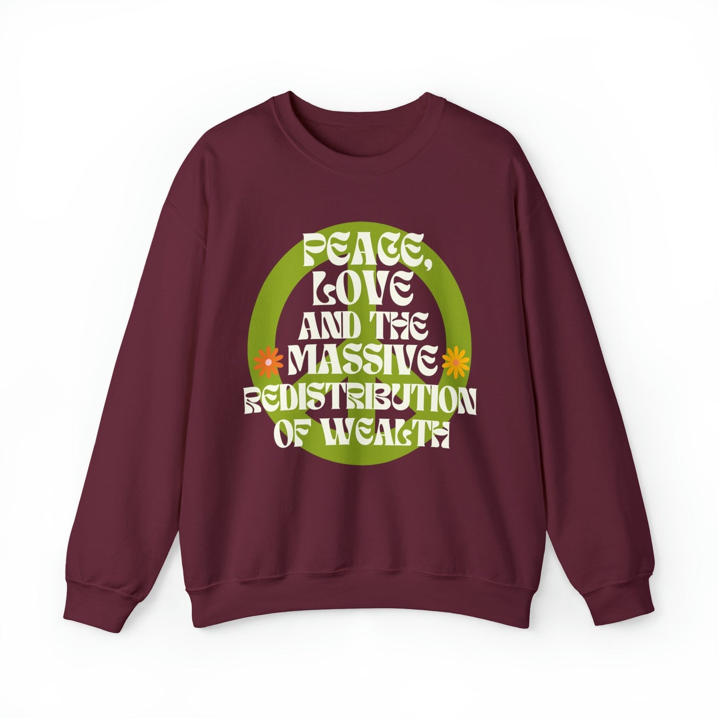Peace, Love, and the Massive Redistribution of Wealth Unisex Heavy Blend™ Crewneck Sweatshirt Sizes SM-5XL | Plus Size Available