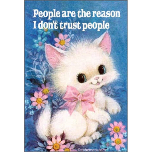 People Are The Reason I Don't Trust People Rectangular Magnet with Kitten