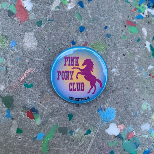 Pink Pony Club 1.25" Pinback Button Metal Pin