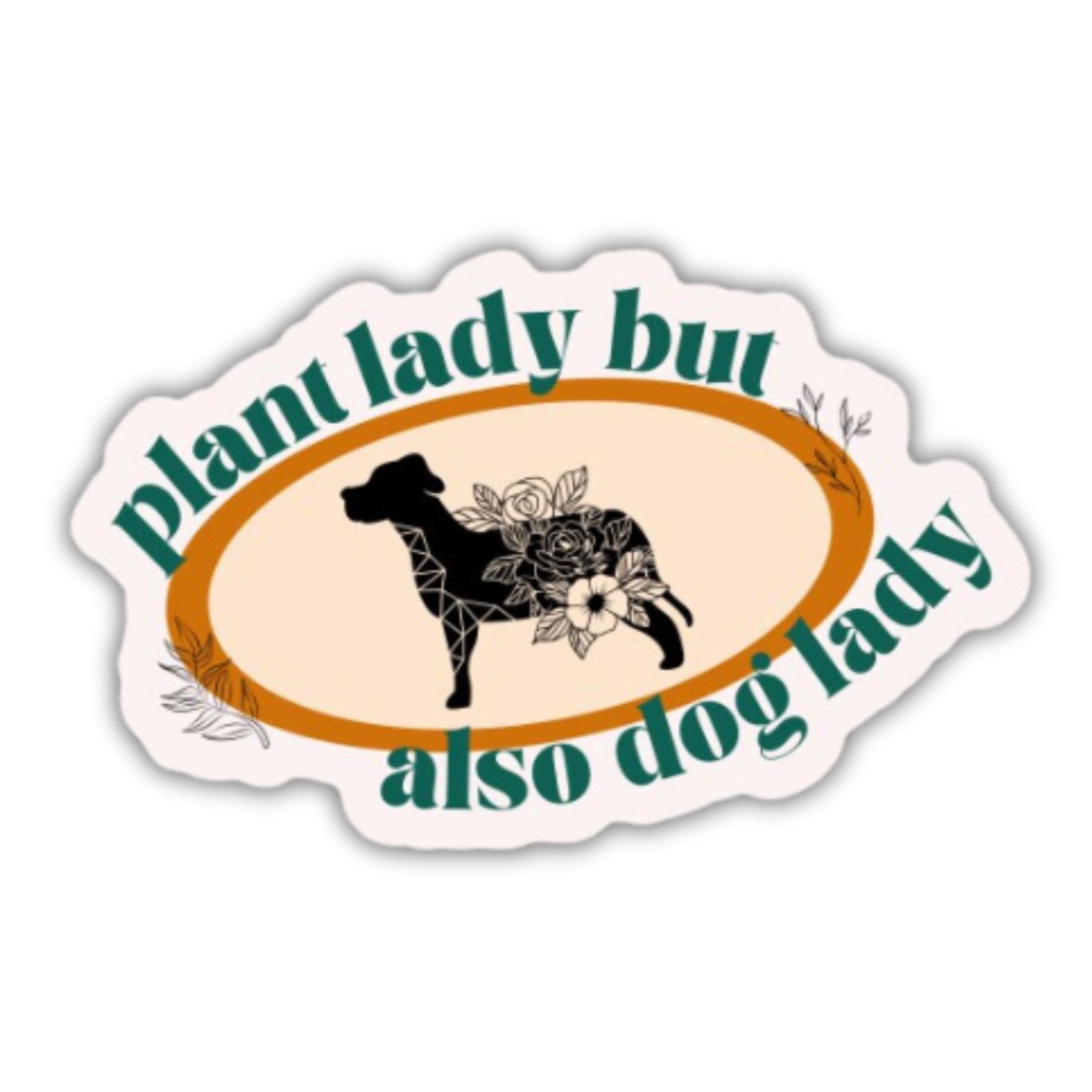 Plant Lady But Also Dog Lady Glossy Die Cut Vinyl Sticker 3in x 1.88in