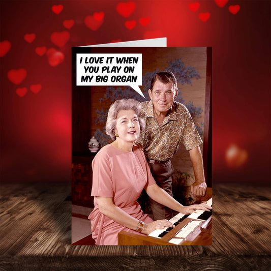 Play On My Big Organ Valentines Greeting Card | 7″ x 5″