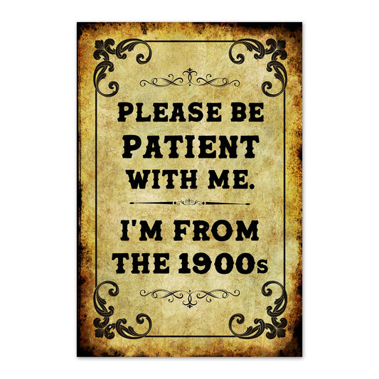 Please Be Patient With Me I’m From the 1900s Funny Magnet | Vintage Style Refrigerator Magnet