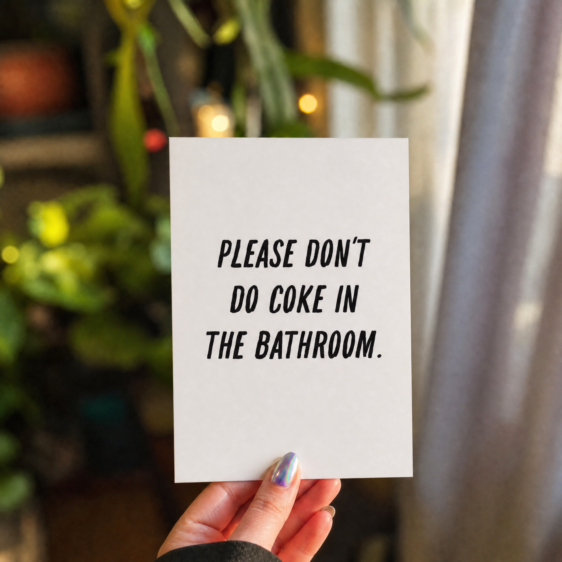 Please Don't Do Coke In The Bathroom 5" x 7" Art Print