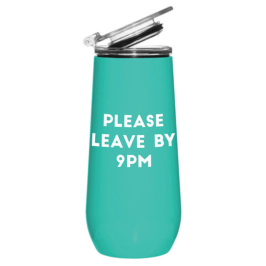 Please Leave by 9PM Champagne Tumbler in Teal | Stainless Steel To-Go Cup