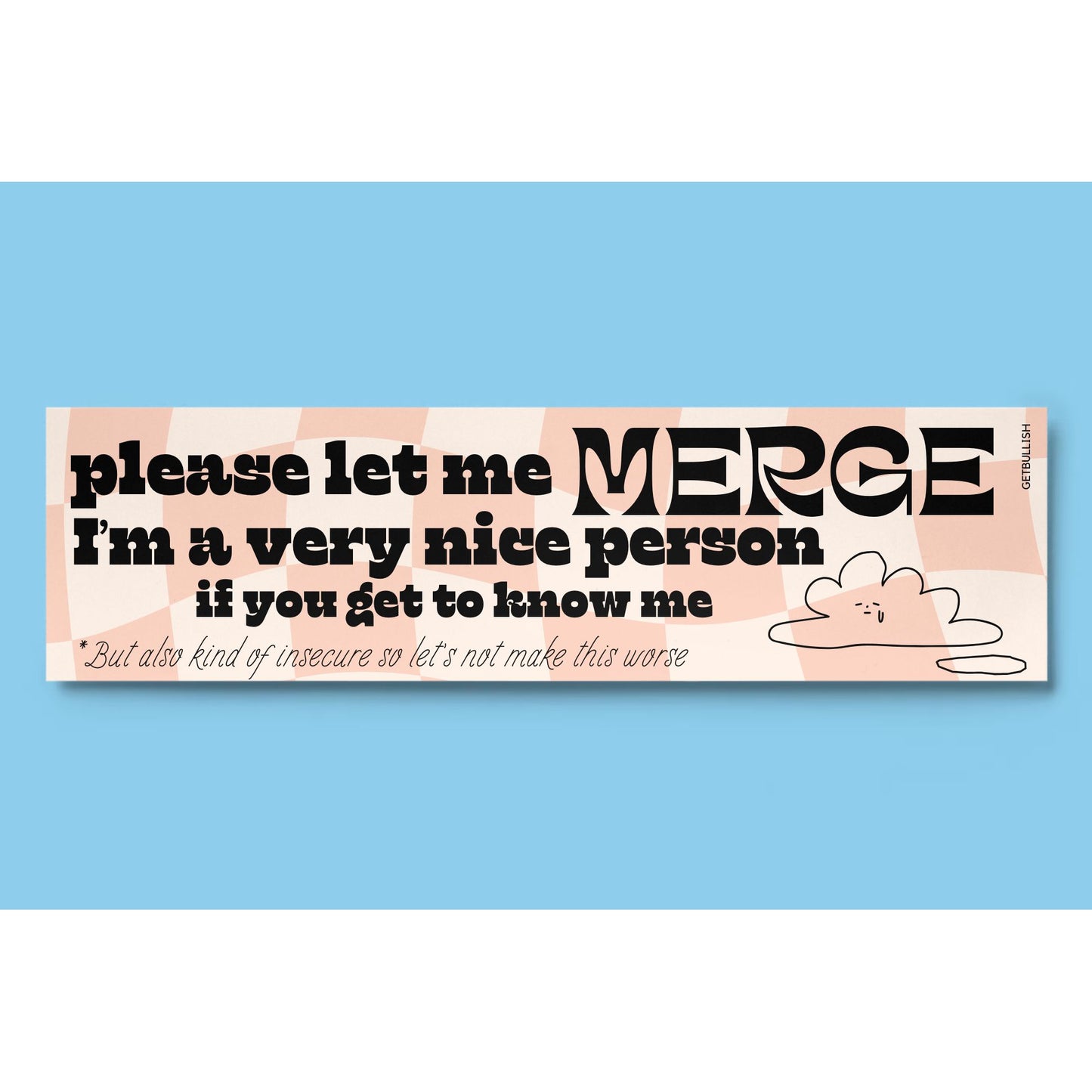 Please Let Me Merge I'm a Very Nice Person Bumper Sticker