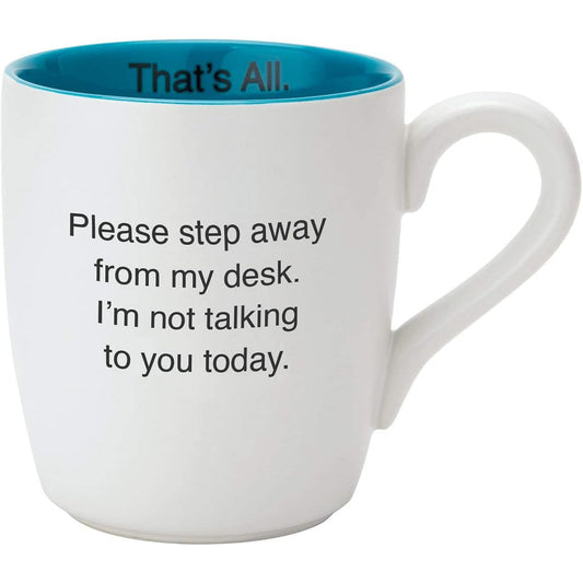 Please Step Away From My Desk Ceramic Coffee Mug in Teal and White