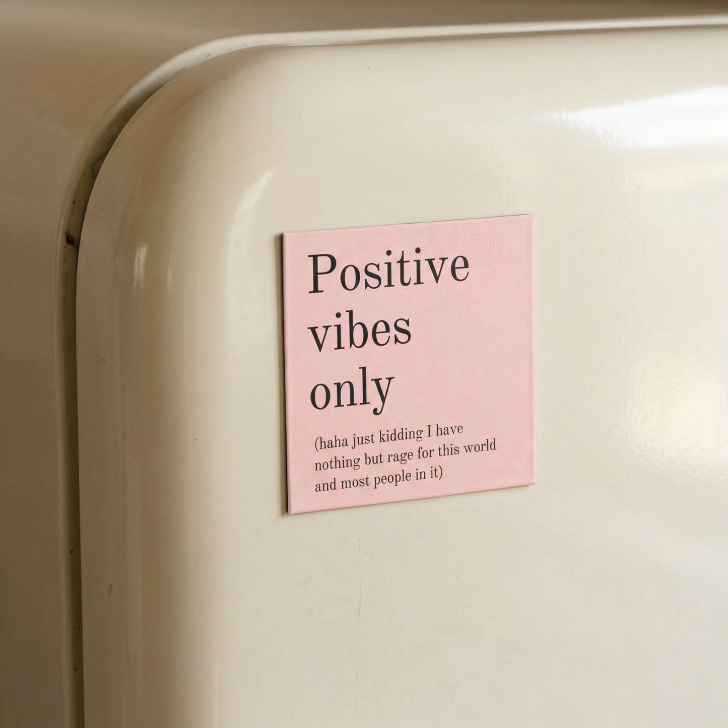 Positive Vibes Only (Plus Rage) Flexible Thin Magnet in Blush Pink