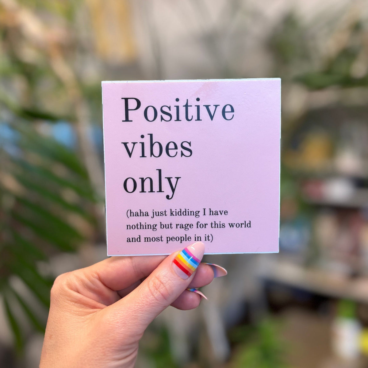 Positive Vibes Only (Plus Rage) Vinyl Weatherproof Sticker in Blush Pink